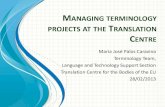 MANAGING TERMINOLOGY PROJECTS AT THE TRANSLATION … · Terminology management and term extraction tools ... best practices and broaden perspectives • Promote the ECQA certificate