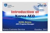 Korea Customs Service October, 2012 · • , Importer, Customs Broker, Freight Forwarder, Sea Carrier, • Bonded transporter, Air Carrier, Ground Handler, Warehouse Operator. Entities