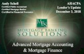 Advanced Mortgage Accounting & Hedging · 03-12-2018  · Today, We Explore … Mortgage Finance. Advanced Mortgage Accounting . Presentation Outline. Advanced Mortgage Accounting