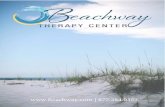 | 877.284.0353 | 877.284 · Beachway Therapy Center facilities are speciﬁcally designed to move our guests from the chaotic grips of addiction and alcoholism to the peaceful acceptance