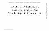 Section N-9: Dust Masks, Earplugs, and Safety Galsses Dust ......7500 Series Halfpiece Reusable Respirator These half facepiece respirators have a soft sealing surface, along with
