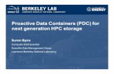 Proactive Data Containers (PDC) for next generation HPC ... · § Object storage services § Amazon S3, Rackspace Cloud files, HP Cloud object storage, IBM Cloud Object Storage, etc.