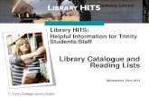 Library HITS: Helpful Information for Trinity Students/Staff HITS 2014... · 2016-06-10 · • Using Advanced Search • Stella Search is also a “federated search engine”: •