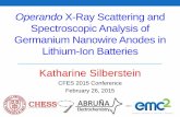 Operando X-Ray Scattering and Spectroscopic Analysis of ... Katie S.pdf · • Higher capacity – germanium, silicon anodes •Correlate molecular structure to bulk electrochemical