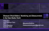 Measure What Matters: Monitoring and Measurement in the New Media …painepublishing.com/wp-content/uploads/2015/04/PRSA-NCC... · 2015-05-07 · Social Media isn’t media, it’s
