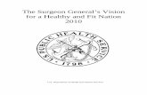 The Surgeon General’s Vision for a Healthy and Fit Nation - 2010 · 2010-02-03 · Our nation stands at a crossroads. Today’s epidemic of overweight and obesity threatens the