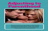 Adjusting to Parenthood - Region of Durham€¦ · Relationships with your partner including intimacy, and communication • Relationships with friends, parents, family and other
