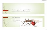 Dengue Update - mcep.org...Jul 18, 2018  · Why is the dengue vaccine not available in the US? Because there is a higher incidence of severe dengue in seronegatives that get the vaccine