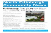 North Edinburgh Community News · Deliberate fire destroys community garden hut A second fire has destroyed huts in a local community garden. The Scottish Fire and Rescue Service