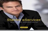 Stanley eServices · viDeo monitoring services Stanley’s full-spectrum of Video Monitoring services includes alarm verification, open and close supervision, guard tour, live viewing,