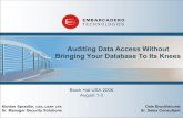 Auditing Data Access without Bringing Your Database to its ... · CERT OCTAVE NIST 800-14 NIST 800-26 NIST 800-34 Leadership & High-Level Objectives Audit & Risk Management Design