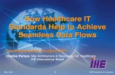 How Healthcare IT Standards Help to Achieve Seamless Data ...atk-paivat.fi/2011/Parisot_Charles.pdf · IHE Europe & IHE National IHE International 3 Standards Adoption Process Document