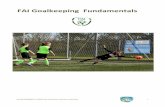 FAI Goalkeeping Fundamentals...principles of goalkeeping which has emerged and become of the utmost importance is that the goalkeeper should be in a good set/ready position to either