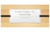 Castle Heights Art Internship - rock-hill.k12.sc.us · Daily Tasks •Normally when I came into the class, the students were at lunch. •I would clear off my desk, and the other