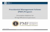 Presidential Management Fellows (PMF) Program...2020/07/27  · •Separate to agency’s orientation •Generally held via on‐line webinar, but is currently under review for redesign