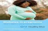 Diabetes in pregnancy - Healthy Blue Louisiana Medicaid€¦ · 19/1/2016  · Gestational diabetes is diabetes that happens only when you are pregnant. It’s usually tested for,