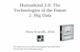 Humankind 2.0: The Technologies of the Future 2. Big Datascaruffi.com/singular/ppt/bigdata.pdf · second –2.4 million emails are sent every minute –Google processes 52,000 search