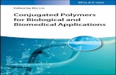 Conjugated Polymers for Biological and Biomedical Applications€¦ · produced. Nevertheless, authors, editors, and publisher do not warrant the information contained in these books,