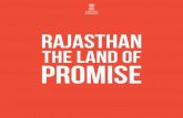 Government of Rajasthan RAJASTHAN THE LAND OF PROMISE · Welcome to a state that is rebuilding and reinventing itself. The ‘Rajasthan model of development’ with livelihoods, well-being