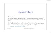 Bloom Filters - pdfs.semanticscholar.org€¦ · Bloom Filters References A. Broder and M. Mitzenmacher, , Network applications of Bloom “Network applications of Bloom filters: