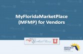 MyFloridaMarketPlace (MFMP) for Vendors€¦ · • Commodity codes • The solicitation types used to announce bid opportunities ... VIP is a free, self-service online application