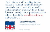 As ties of religion, class and ethnicity …Progressive Nationalism Citizenship and the Left David Goodhart As ties of religion, class and ethnicity weaken,national identity may be