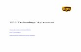 UPS Technology AgreementUPS TECHNOLOGY AGREEMENT Version UTA 09072020 PLEASE CAREFULLY READ THE FOLLOWING TERMS AND CONDITIONS OF THIS UPS TECHNOLOGY AGREEMENT. BY INDICATING BELOW
