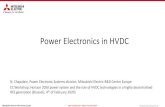 Power Electronics in HVDC · • Selective, fast fault blocking of the DC fault can be realized by: o MMC with Full Bridge submodules o Electronic or Hybrid DC-Circuit Breakers (DCCB)