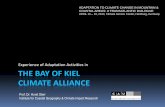 Experience of Adaptation Activities in THE BAY OF KIEL ... · Climate change Infotainment: Klimapavillon Schönberger Strand . Activities achieved Community of Strande: Preoperating