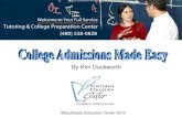 By Kim Duckworth · By Kim Duckworth . Your Bridge to Academic Success ©Scottsdale Education Center 2015 Introduction • Kim Duckworth ... • Update resume • Start to focus on