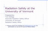 Radiation Safety Training - University of Vermont€¦ · Pregnancy and Radiation Use Pregnant radiation uses have a right-to-work and a right-to-safety. They must declare her pregnancy