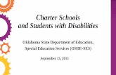 Charter Schools and Students with Disabilitiessde.ok.gov/sde/sites/ok.gov.sde/files/documents/files...Special Education Services (OSDE-SES) September 15, 2015 Individuals with Disabilities
