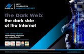 The Dark Web - Apistek 102... · 2019-03-25 · A Dark Web monitoring service provider should: Regularly scan the Dark Web for postings of your registered domains and email addresses