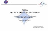 NASA$ LAUNCH$SERVICES$PROGRAM · 8/24/2015  · 2 Launch’Services’Program’Relaonships’ (NASA/HEOMD/KSC)’ FLIGHT PLANNING BOARD INDEPENDENT TECHNICAL AUTHORITIES DIRECTOR,