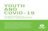 YOUTH AND COVID-19 · COVID-19 has upended these opportune moments, but the pandemic itself may still make 2020 a watershed year for today’s youth. In many communities, young people