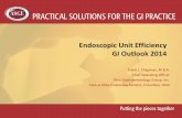 Endoscopic Unit Efficiency GI Outlook 2014 · Endoscopic Unit Efficiency GI Outlook 2014 Frank J. Chapman, M.B.A. Chief Operating Officer Ohio Gastroenterology Group, Inc. Central