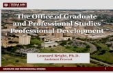 GRADUATE AND PROFESSIONAL STUDIESogaps.tamu.edu/OGAPS/media/media-library/documents... · Professional Development Certificate • Campus Option • Face-to-face workshops • eCampus