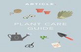 PLANT CARE GUIDE - €¦ · PLANT CARE GUIDE CHINESE MONEY PLANT COMMON NAME Chinese money plant. BOTANICAL NAME Pilea peperomioides. LIGHT NEEDS Widest possible view of the sky +