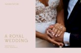 A ROYAL WEDDING · 2020-07-17 · WEDDING BLISS Traditional or contemporary. Intimate or grand. Whatever style of wedding you dream of, Royal Randwick offers a sophisticated and unique