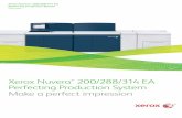 Xerox Nuvera 200/288/314 EA Perfecting Production System … · 2019-12-11 · The Xerox Nuvera features a unique tandem architecture design that enables it to produce 314 (A4) duplexed
