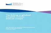 Tackling a global health crisis: initial steps€¦ · 1. The impact of antimicrobial resistance on the world’s economy if the problem is not tackled. 2. How we can change our use
