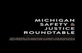 MICHIGAN SAFETY & JUSTICE ROUNDTABLE...Michigan Council on Crime and Delinquency. The two-day forum assembled experts in juvenile and criminal justice from local and state government,