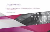 Strate Collateral Handbook · “Collateral management is the function responsible for reducing credit risk in unsecured financial transactions.” History and Background Collateral