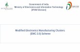 Modified Electronics Manufacturing Clusters (EMC …...(EMC 2.0) Scheme Government of India Ministry of Electronics and Information Technology (IPHW Division) Notified ston 1 April,