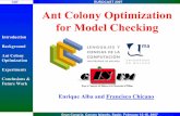 1/27 Ant Colony Optimization for Model Checking · Ant Colony Optimization for Model Checking Enrique Alba and Francisco Chicano Introduction. Background. Ant Colony Optimization.