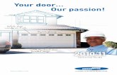 Your door… Our passion! - Garage Door Sale...The door slides up and over into the garage, providing safe and very reliable operation. Novoferm Up & Over garage doors can be supplied