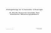 Adapting to Climate Change A Risk-based Guide for Ontario …ww.coastalchange.ca/download_files/external_reports/... · 2011-09-14 · with the impacts of climate variability and