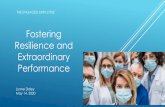 Fostering Resilience and Extraordinary PerformanceTHE ENGAGED EMPLOYEE Fostering Resilience and Extraordinary Performance Lynne Daley May 14, 2020 TODAY, WE’LL DISCUSS… •The