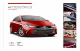 ACCESSORIES - Amazon Web Services€¦ · Let Genuine Toyota Accessories enhance the driving pleasure and versatility of your new Camry. ... • Durable, fade-resistant carpet features