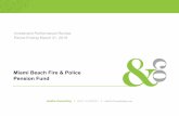 Miami Beach Fire & Police Pension Fund...2019/05/03  · JPMorgan Chase & Co 1.27% 4.6% -5.6% Financials Array BioPharma Inc 0.25% 71.1% 49.4% Health Care Top 10 Performing Stocks